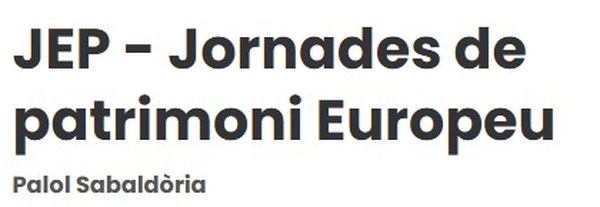 Jornades Europees de Patrimoni (JEP) 2026 - Palol Sabaldòria