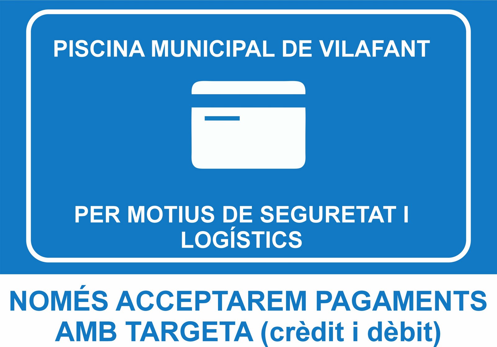 rètol només acceptem targetes pagament piscina juny23 PUB.jpg