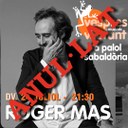 ANUL·LAT el cocert de Roger Mas 24 juliol 2020 per confinamen de la covid19