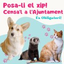 Posa-li el xip, censa'l a l'Ajuntament, és obligatori.