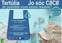 Tertúlia: Jo Sóc C0C0: com viure sense generar residus.